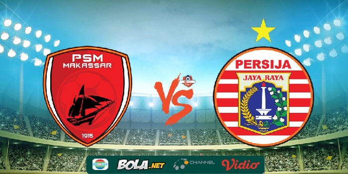 Nhận định PSM Makassar vs Persija Jakarta, vòng 18 giải VĐQG Indonesia 19h00 ngày 3/11/2023
